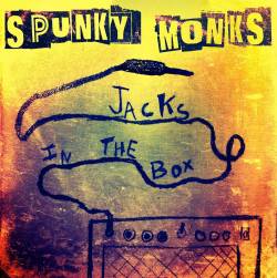 Spunky Monks : Jacks in the Box